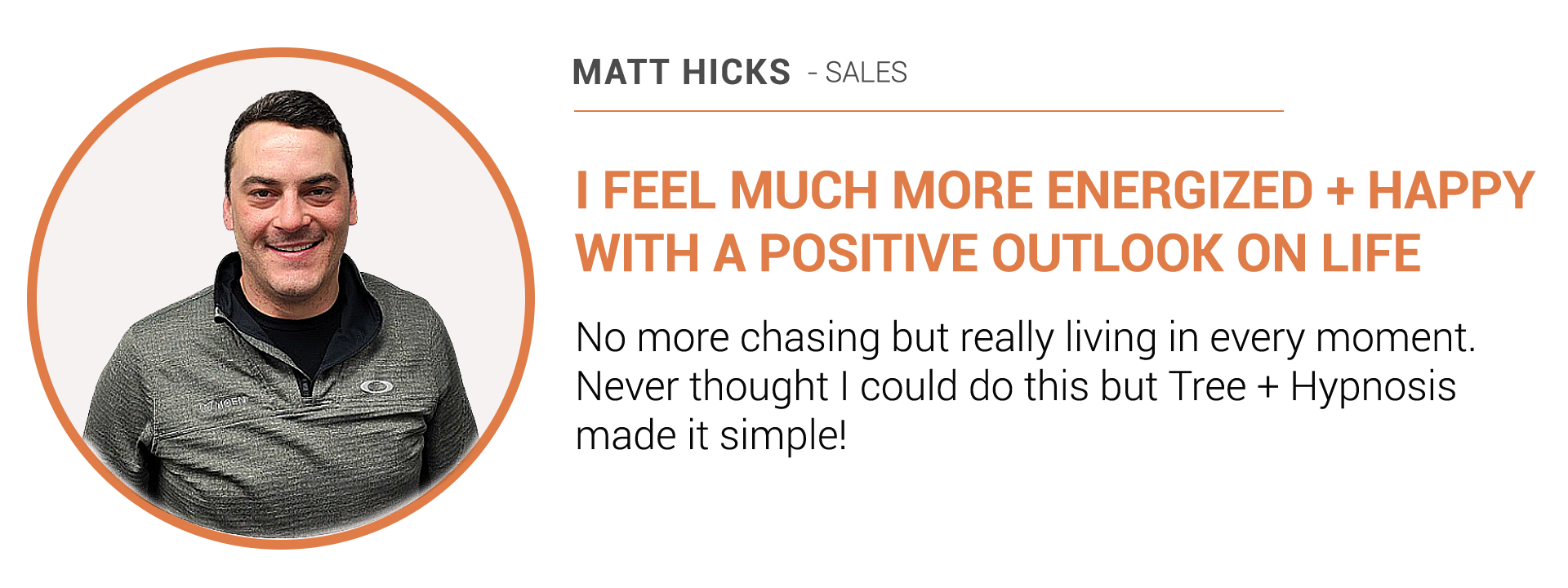 Testimonial - Matt Hicks